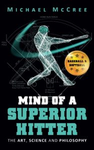 Mind of a Superior Hitter: The Art, Science and Philosophy ​