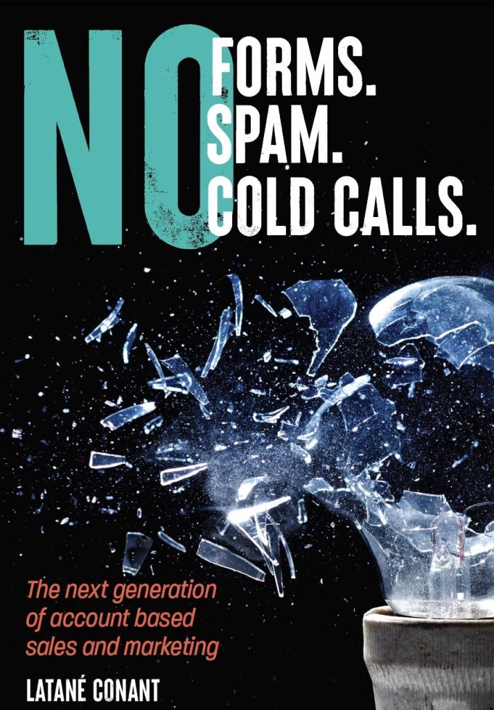 No Forms. No Spam. No Cold Calls - The next generation of account-based sales and marketing