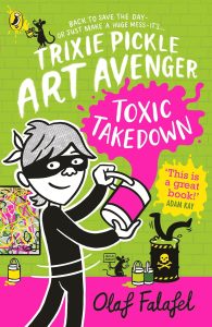 Toxic Takedown (2) (Trixie Pickle, Art Avenger)