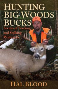 Hunting Big Woods Bucks: Secrets of Tracking and Stalking Whitetails