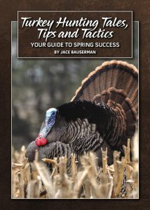 Turkey Hunting Tales, Tips and Tactics - Your Guide To Spring Success