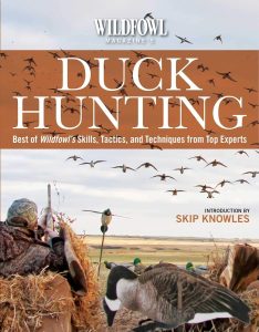 Wildfowl Magazine's Duck Hunting - Best of Wildfowl's Skills, Tactics, and Techniques from Top Experts